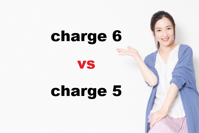 Charge 5 vs Charge 6